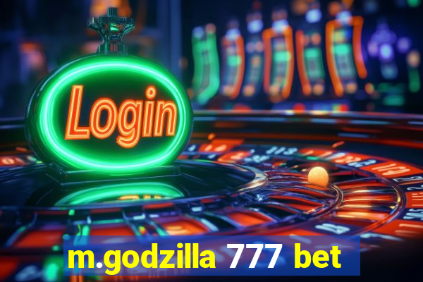 m.godzilla 777 bet